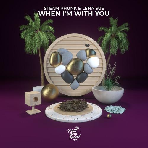 Steam Phunk feat. Lena Sue - When I'm with You
