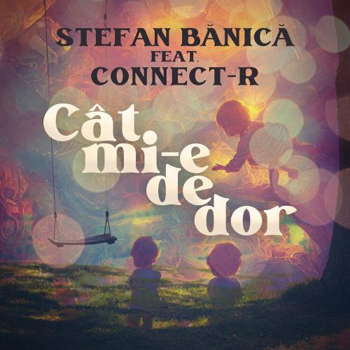 Cat Mi-e De Dor - Stefan Banica feat. Connect-R