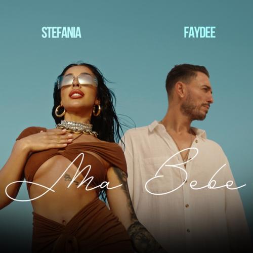 Stefania & Faydee - Ma Bebe
