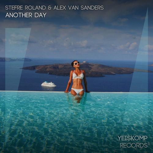 Another Day - Stefre Roland & Alex van Sanders