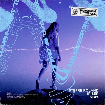 Stay - Stefre Roland, Iriser