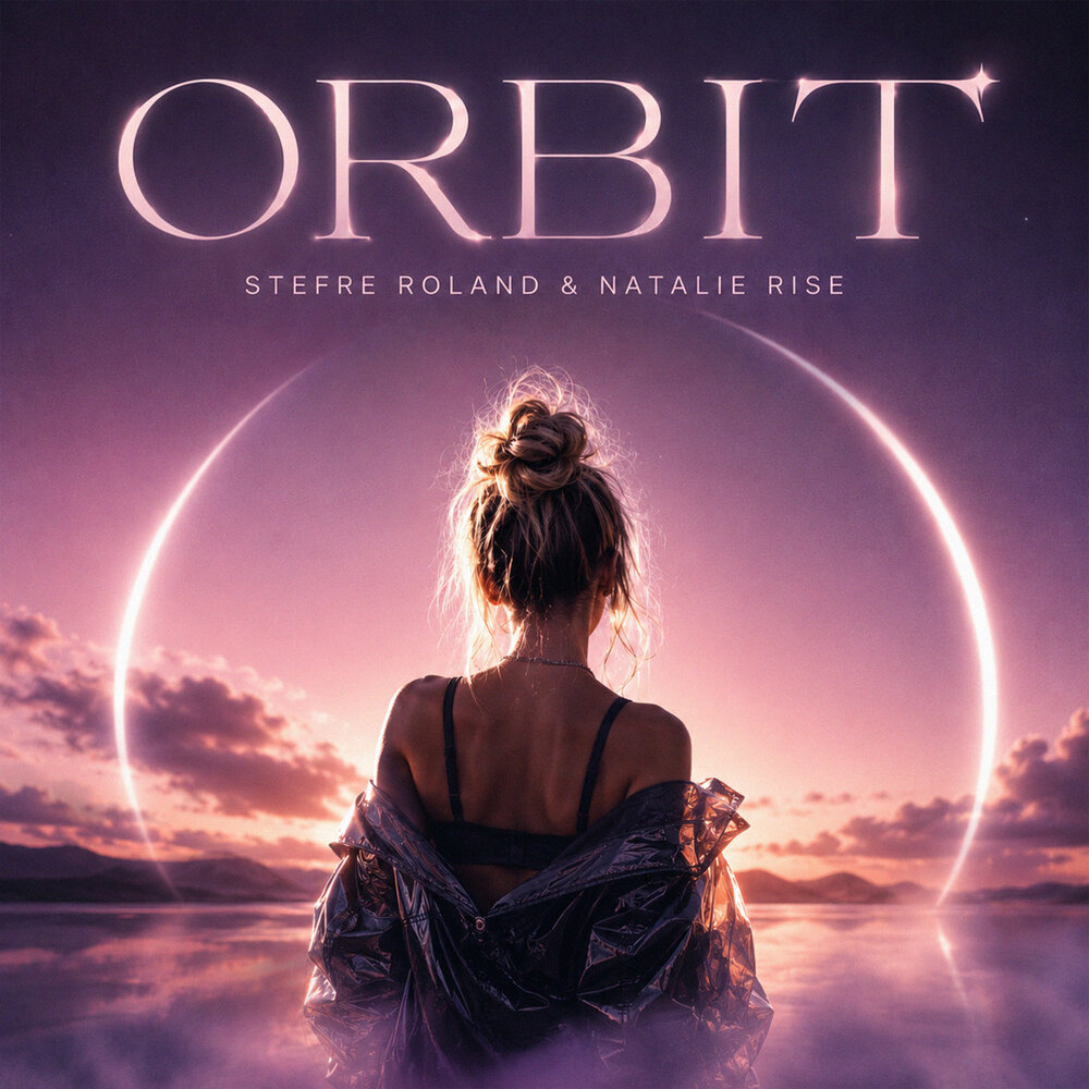 Orbit - Stefre Roland, Natalie Rise