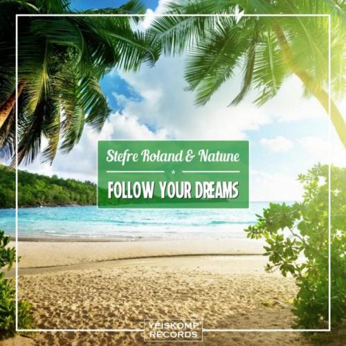 Stefre Roland & Natune - Follow Your Dreams (Original Mix)