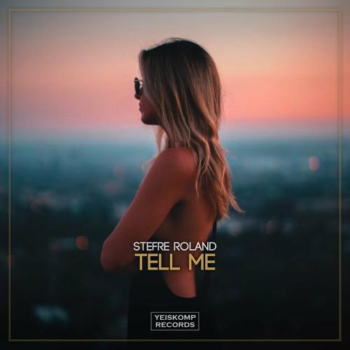 Stefre Roland - Tell Me