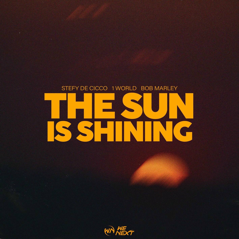 The Sun Is Shining - Stefy De Cicco, 1 World & Bob Marley & The Wailers
