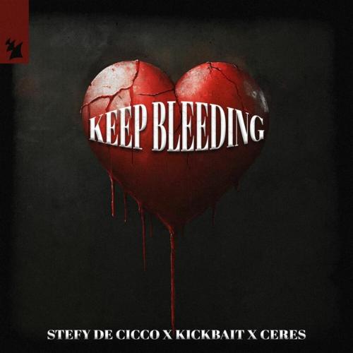 Stefy De Cicco, Kickbait & Ceres - Keep Bleeding