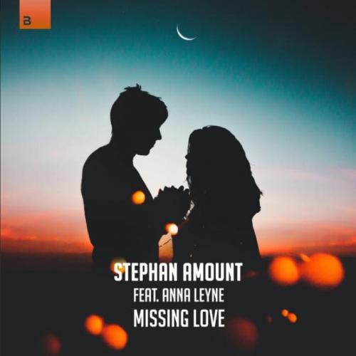 Stephan Amount & Anna Leyne - Missing Love