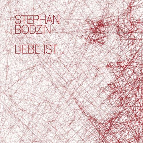 Stephan Bodzin - Liebe Ist.․․