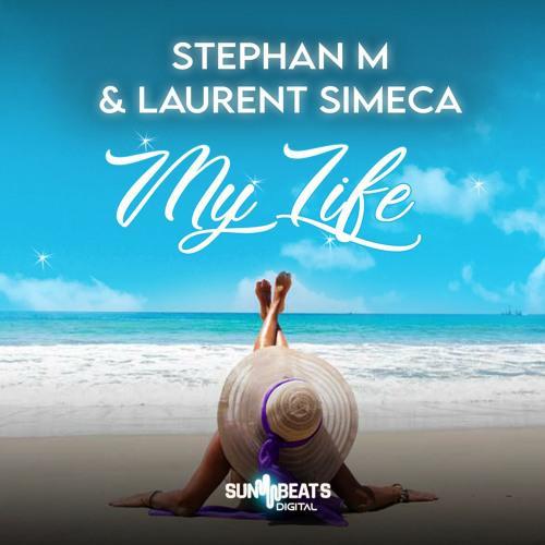 My Life - Stephan M & Laurent Simeca