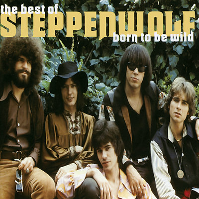 Born To Be Wild Single Version - Steppenwolf