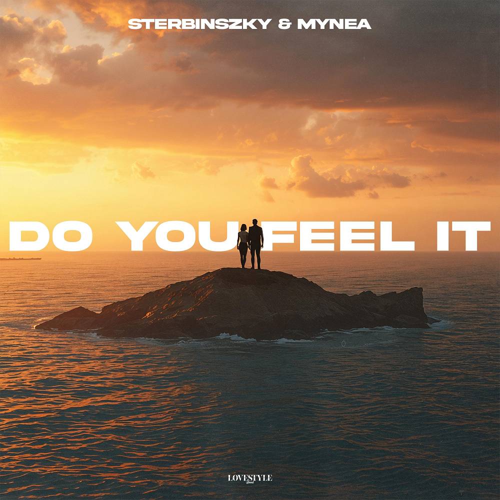 Sterbinszky & Mynea - Do You Feel It