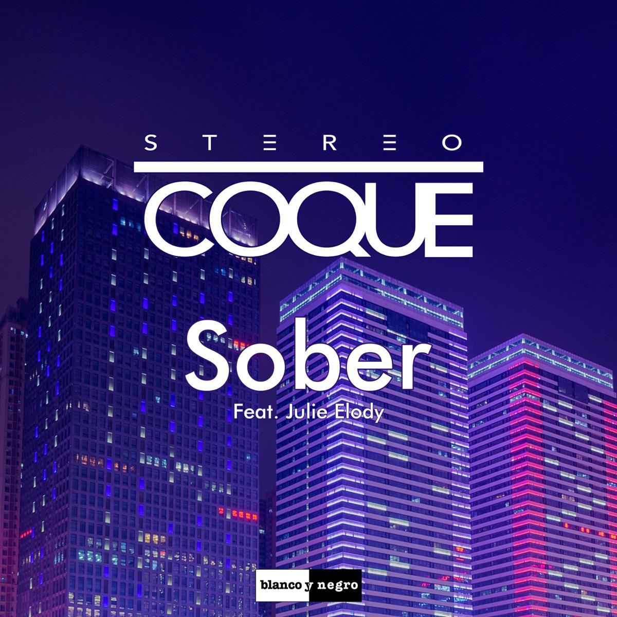 Sober (feat. Julie Elody) - Stereo Coque