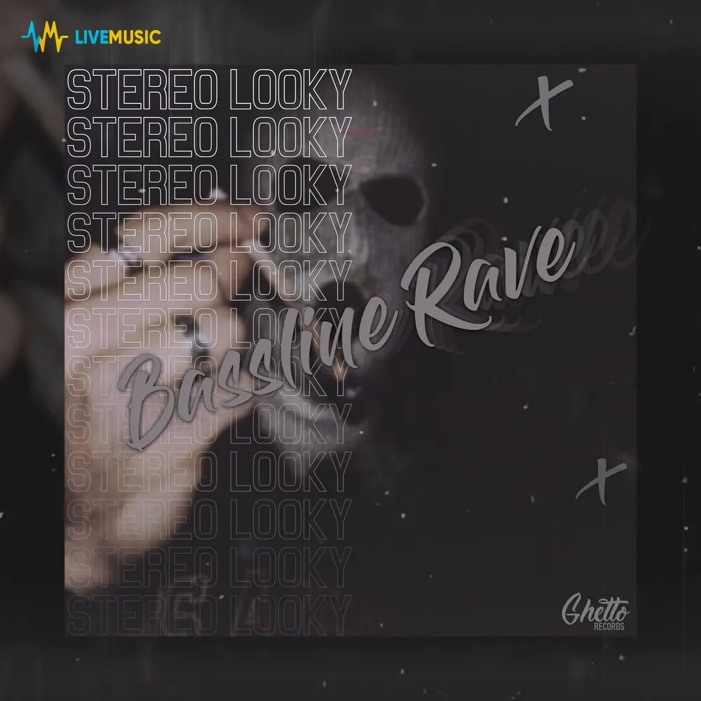 Bassline Rave - Stereo Looky