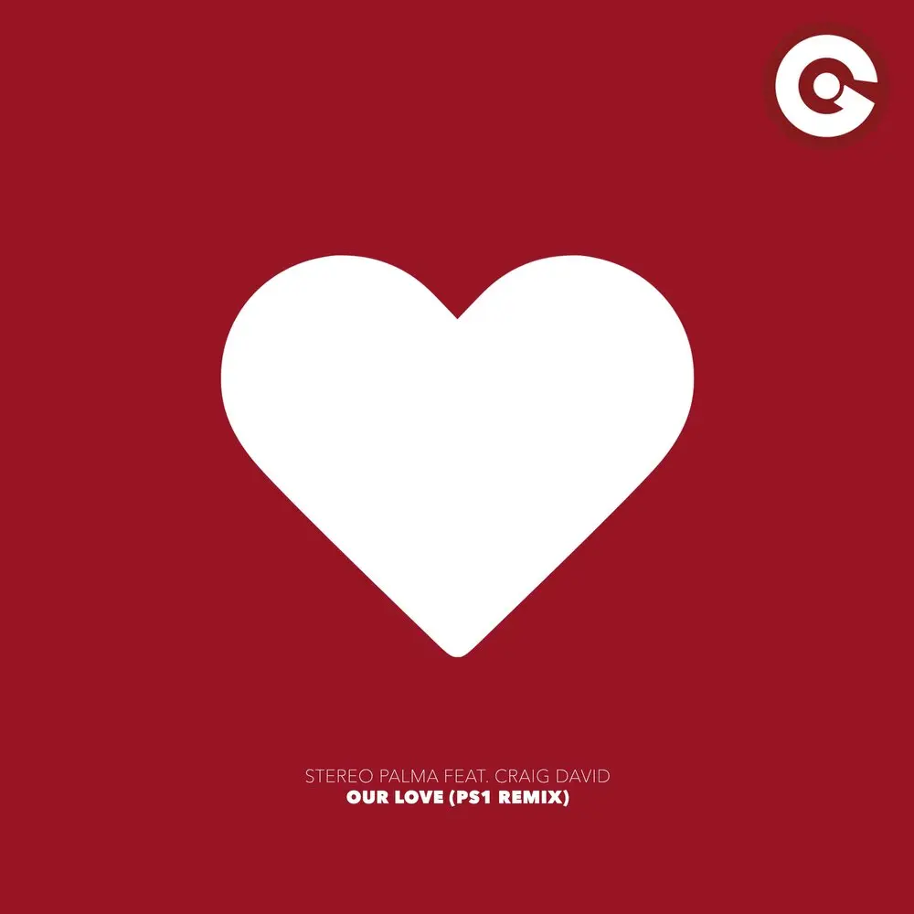 Our Love (PS1 Remix) - Stereo Palma, Craig David, PS1