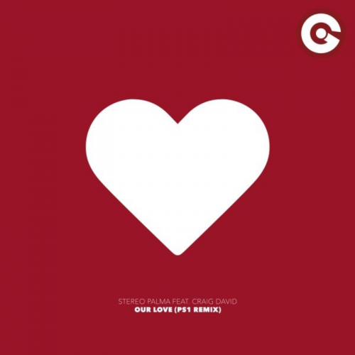 Stereo Palma feat. Craig David - Our Love (PS1 Remix)