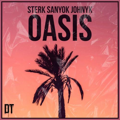 Sterk & Sanyok & JOHNYK - Oasis (Original Mix)