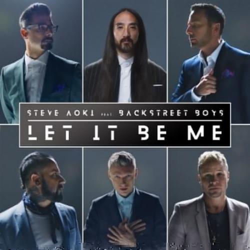 Steve Aoki, Backstreet Boys - Let It Be Me