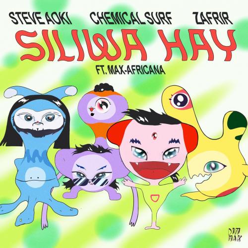 Siliwa Hay - Steve Aoki & Chemical Surf & Zafrir feat. Max-Africana