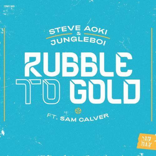 Steve Aoki & Jungleboi feat. Sam Calver - Rubble to Gold