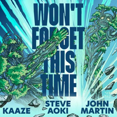 Steve Aoki, Kaaze & John Martin - Won't Forget This Time