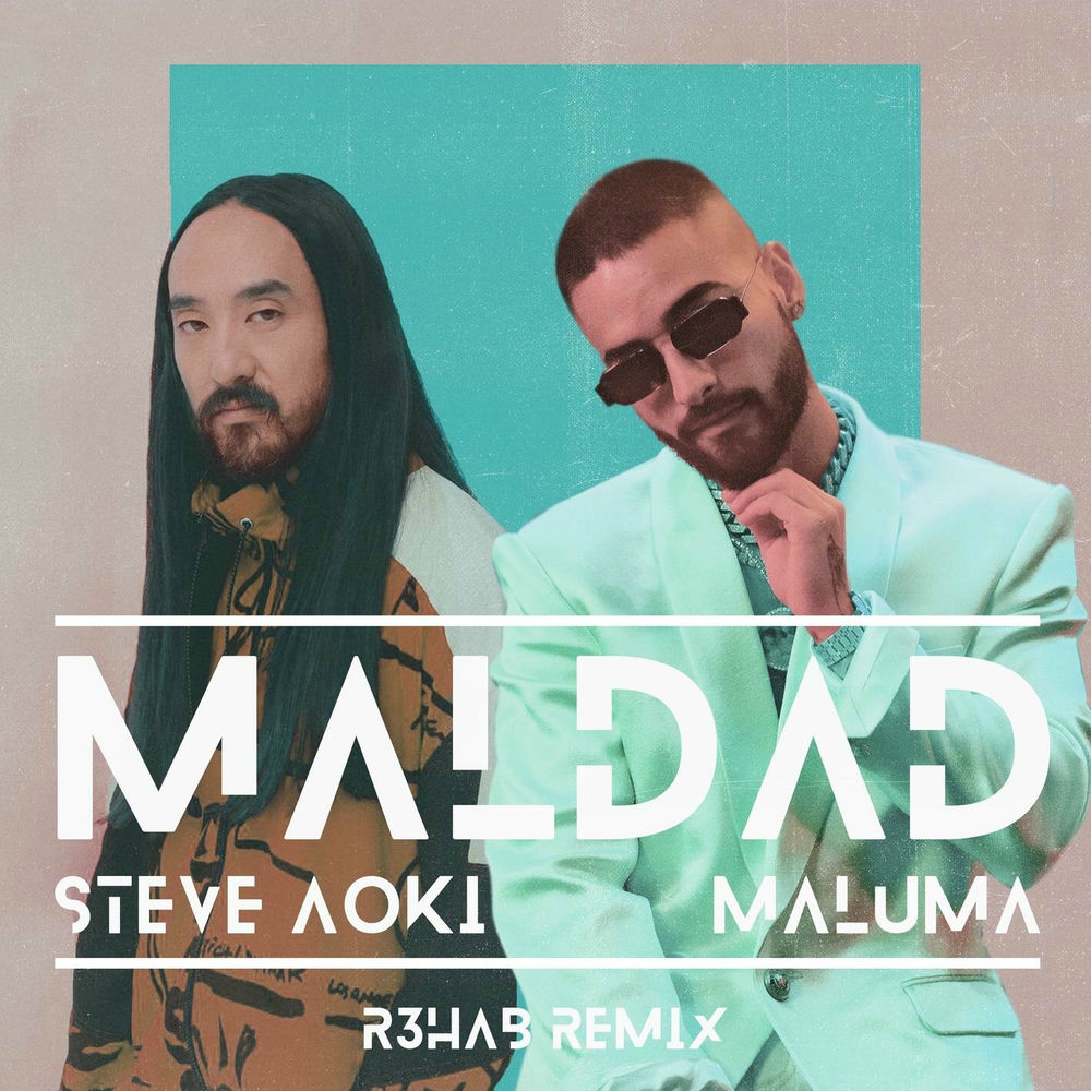 Maldad (R3hab Remix) - Steve Aoki & Maluma
