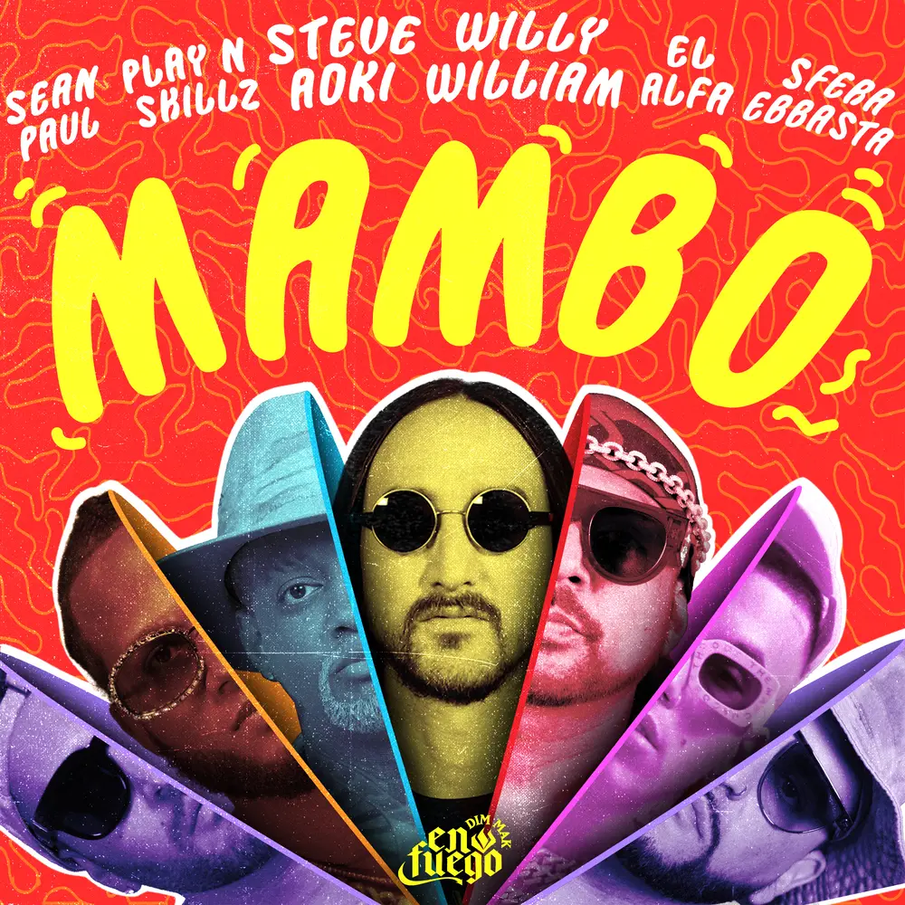Mambo (feat. Sean Paul, El Alfa, Sfera Ebbasta & Play-N-Skillz) - Steve Aoki, Willy William, Sean Paul, El Alfa, Sfera Ebbasta, Play-N-Skillz