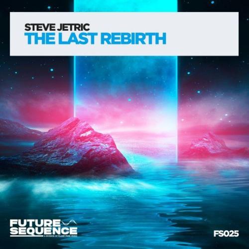 Steve Jetric - The Last Rebirth