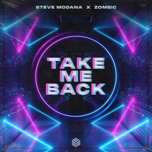 Take Me Back - Steve Modana & Zombic