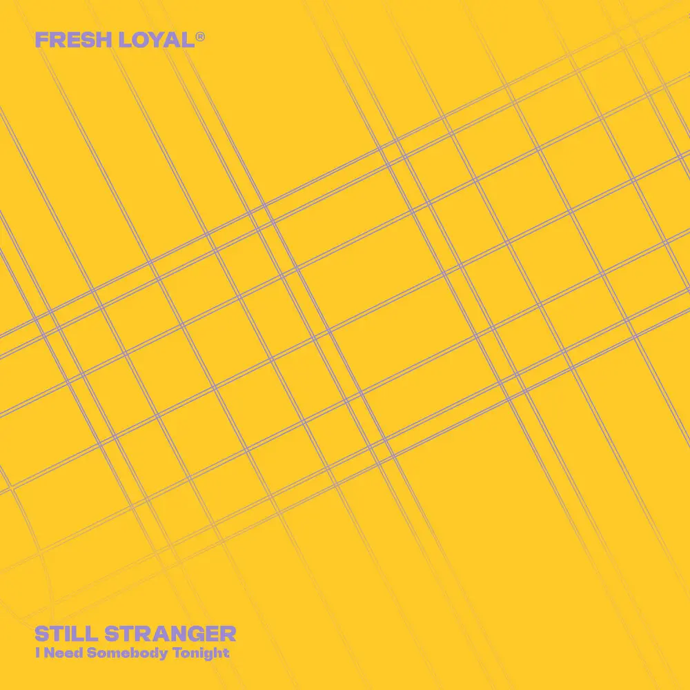I Need Somebody Tonight - Still Stranger