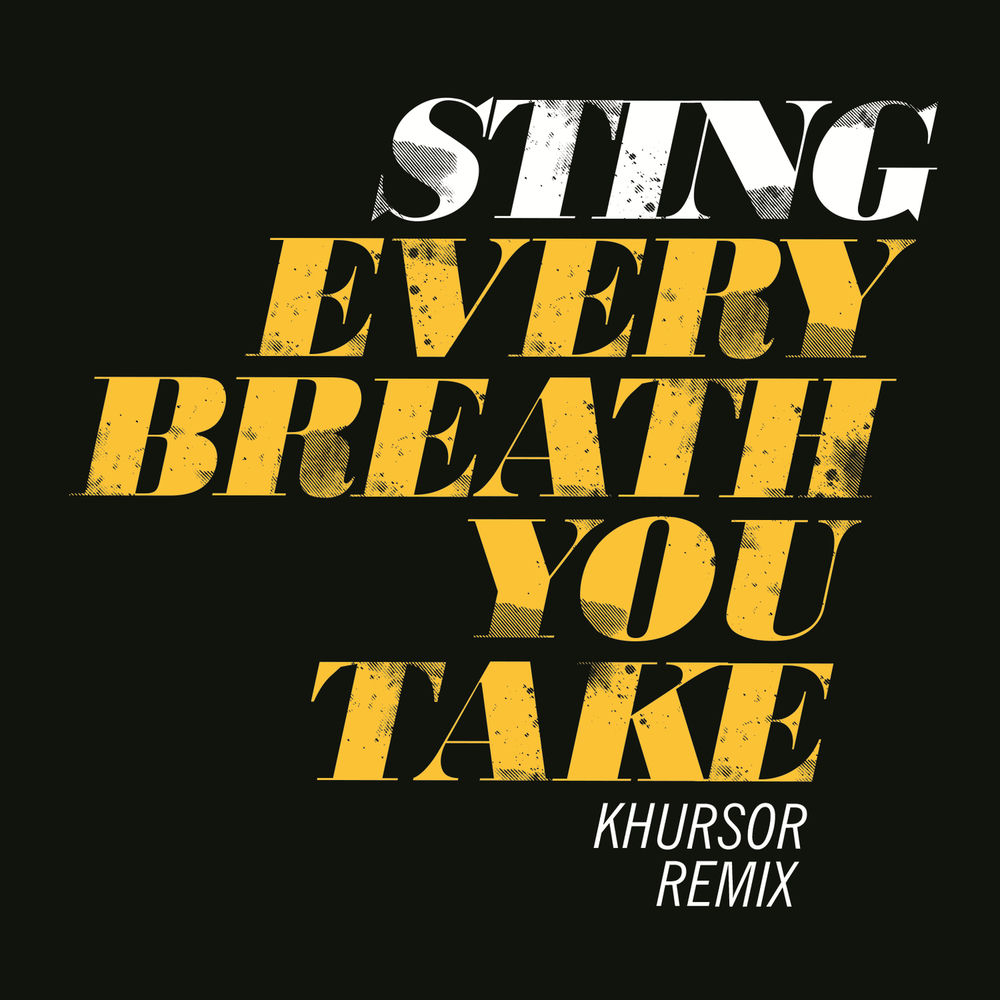 Every Breath You Take (Khursor Remix) - Sting feat. Khursor