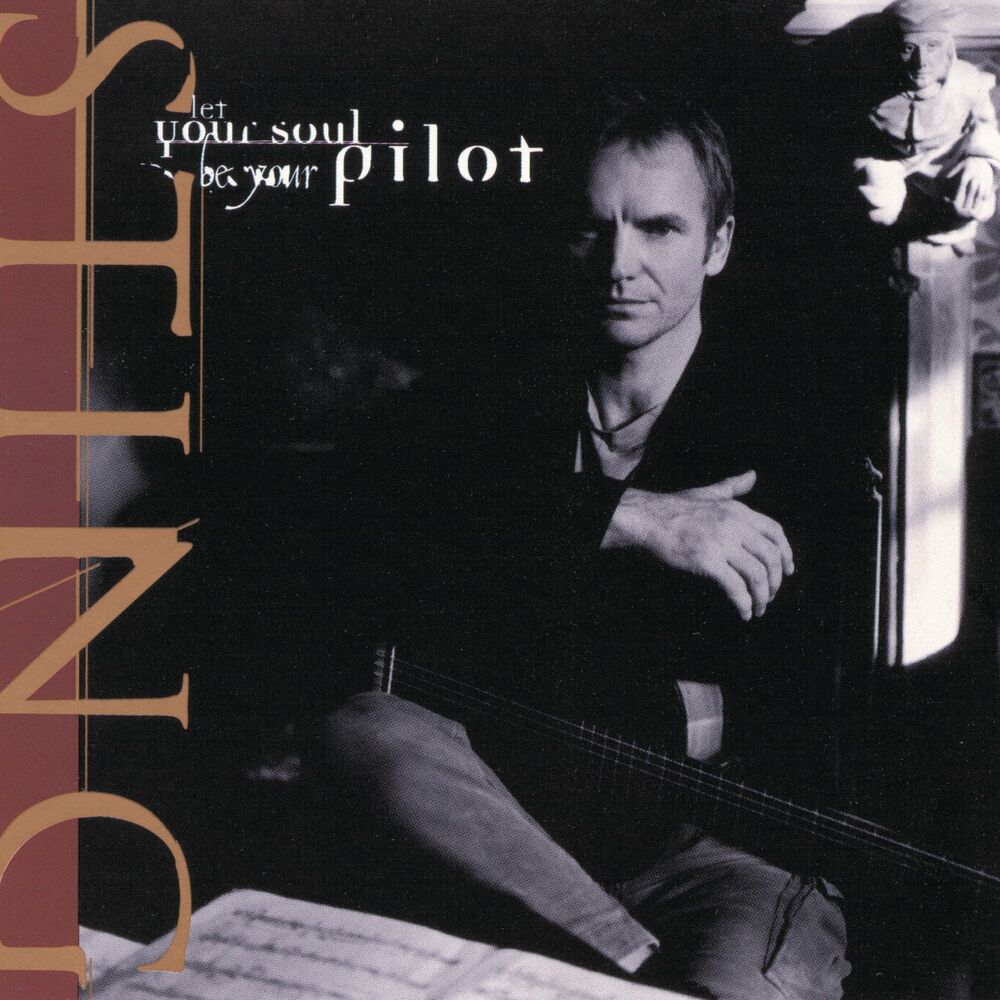 Let Your Soul Be Your Pilot (A&g Classic Edit) - Sting