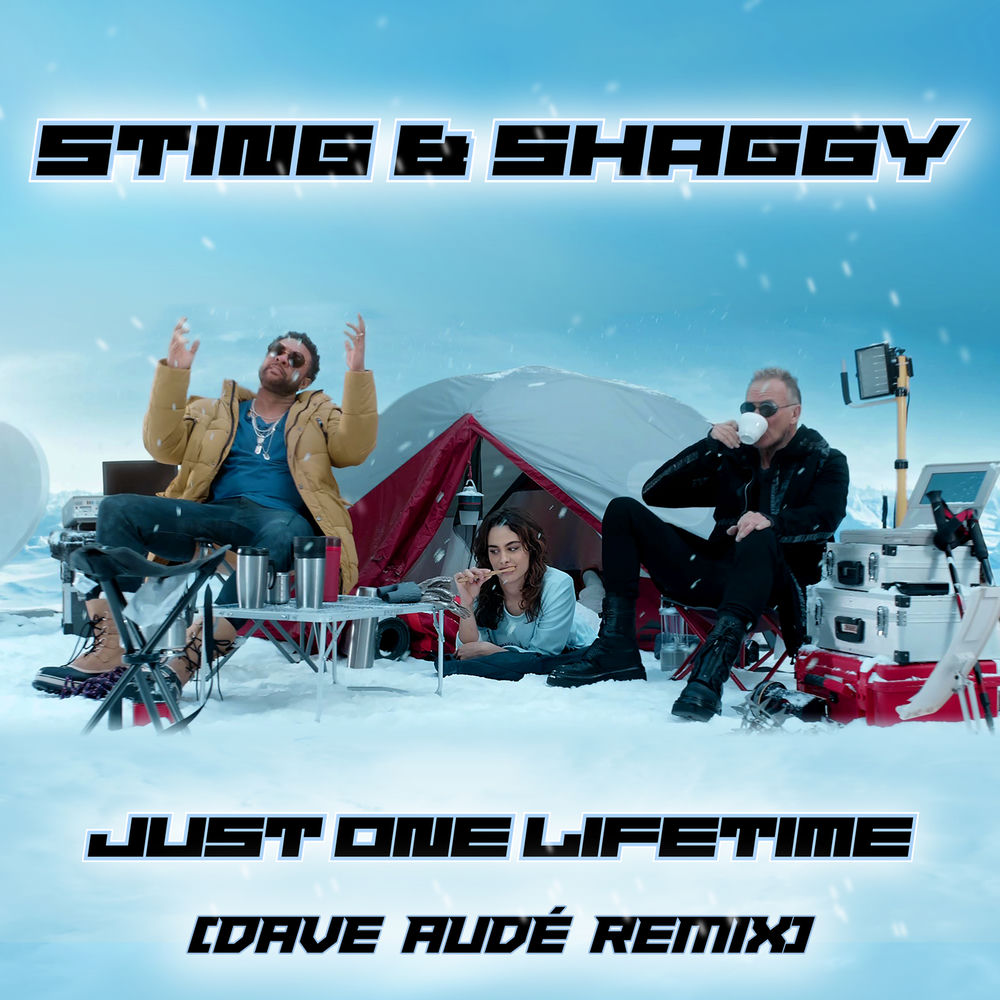 Just One Lifetime (Dave Audé Remix) - Sting, Shaggy & Dave Audé