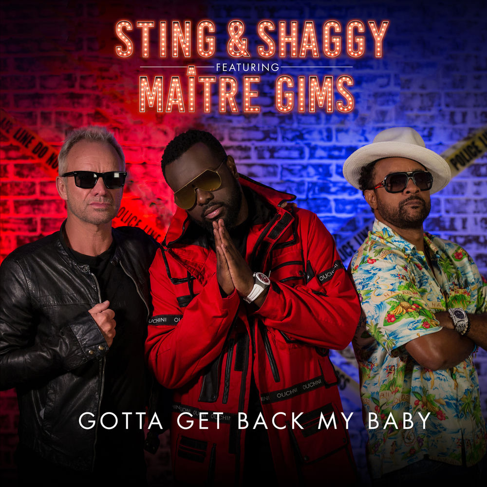 Gotta Get Back My Baby (Maitre Gims Version) - Sting & Shaggy feat. GIMS
