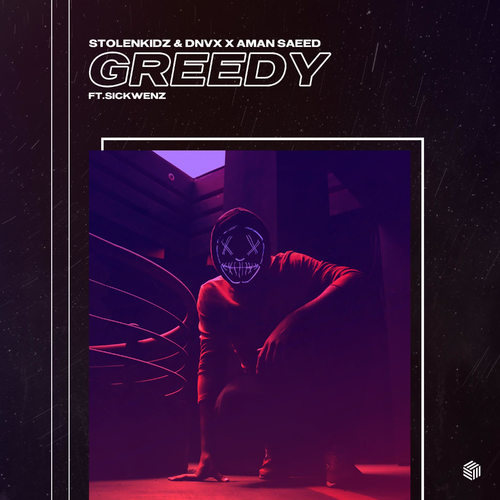 StolenKidz & Dnvx & Aman Saeed feat. SICKWENZ - Greedy