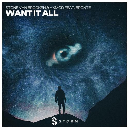 Stone Van Brooken, AxMod & Brontë - Want It All