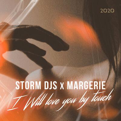 Storm DJs & Margerie - I Will Love You by Touch (Ivan Art Edit)