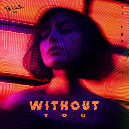 str0go - WITHOUT YOU