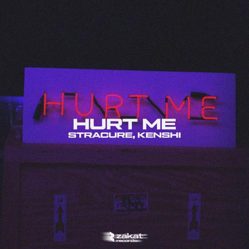 Hurt Me - STRACURE, Kenshi