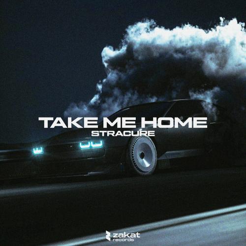 Take Me Home - STRACURE