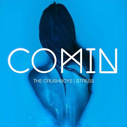 Stress & The Crushboys - COMIN