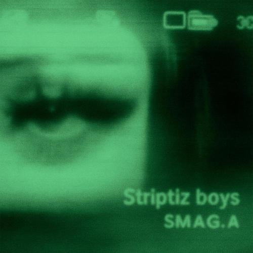 Striptiz Boys, SMAG.A - смс