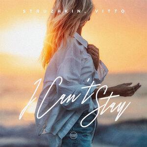 Struzhkin, VITTO - I Can't Stay