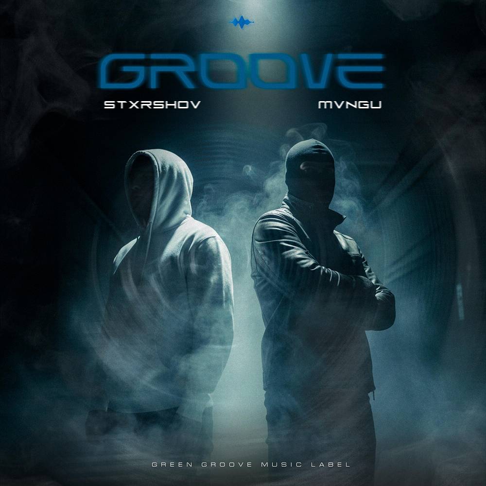 Groove - STXRSHOV & MVNGU