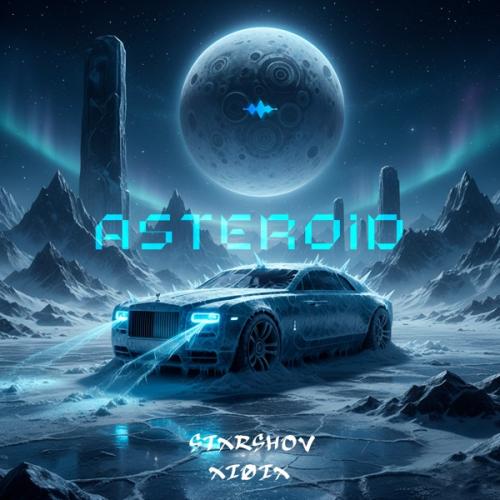 STXRSHOV & XIOIX - Asteroid