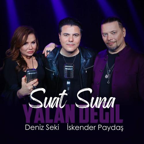 Suat Suna feat. Deniz Seki & Iskender Paydas - Yalan Değil