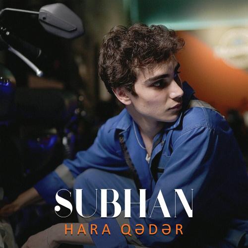 Hara Qədər - Subhan