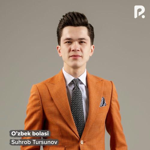 O’zbek Bolasi - Suhrob Tursunov