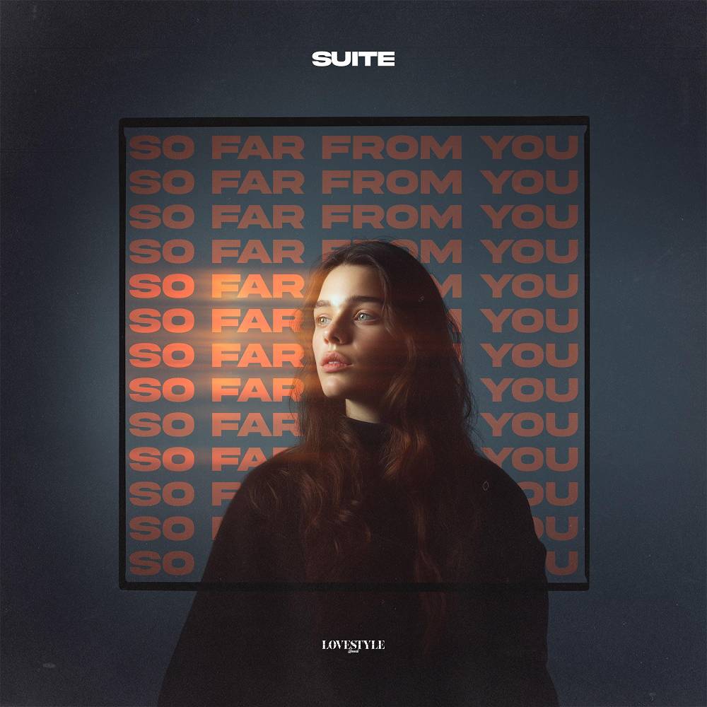 Suite - So Far From You
