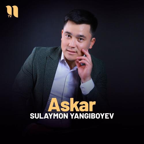 Sulaymon Yangiboyev - Askar