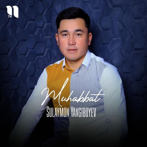 Sulaymon Yangiboyev - Muhabbat